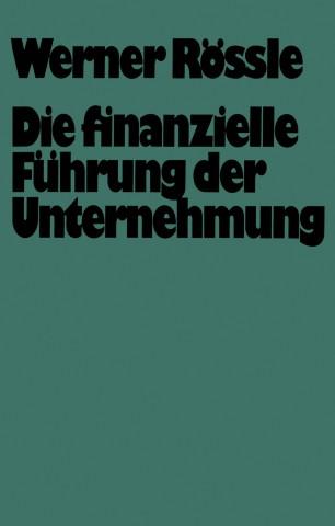 Die finanzielle F&uuml;hrung der Unternehmung