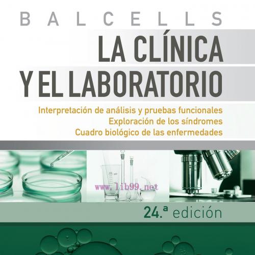 [AME]Balcells. La clínica y el laboratorio, 24th Edition (Original PDF)