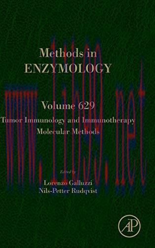 [AME]Tumor Immunology and Immunotherapy &ndash; Molecular Methods (Volume 629) (Methods in Enzymology...