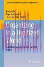 [PDF]Organizing in a Digitized World: Individual, Managerial and Societal Issues