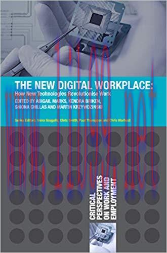 (PDF)The New Digital Workplace: How New Technologies Revolutionise Work (Critical Perspectives ...