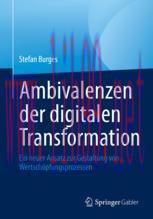 [PDF]Ambivalenzen der digitalen Transformation: Ein neuer Ansatz zur Gestaltung von Wertsch&ouml;pfu...