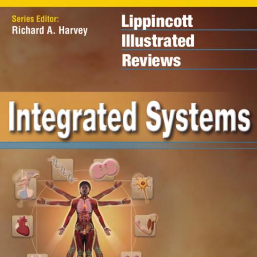 Lippincott Illustrated Reviews Integrated Systems