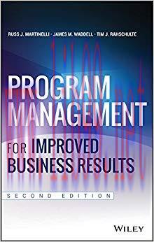 Program Management for Improved Business Results 2nd Edition,