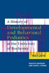 [AME]A History of Developmental and Behavioral Pediatrics at the University of Rochester (Origi...