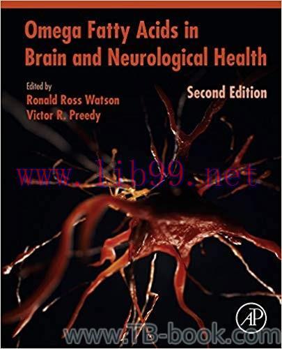 Omega Fatty Acids in Brain and Neurological Health 2nd Edition by Ronald Ross Watson