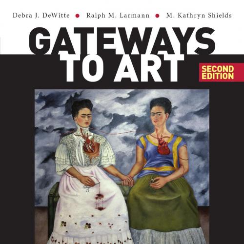 Gateways to Art_ Understanding the Visual Arts-Debra J. DeWitte, Ralph M. Larmann & M. Kathryn ...