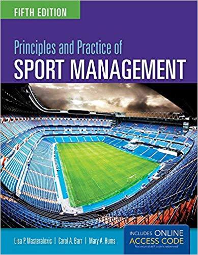 Principles and Practice of Sport Management, 5th Edition [Lisa P. Masteralexis]