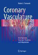 [PDF]Coronary Vasculature: Development, Structure-Function, and Adaptations