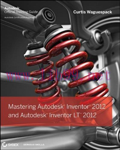 [FOX-Ebook]Mastering Autodesk Inventor 2012 and Autodesk Inventor LT 2012