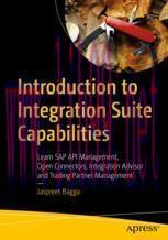 [PDF]Introduction to Integration Suite Capabilities: Learn SAP API Management, Open Connectors,...