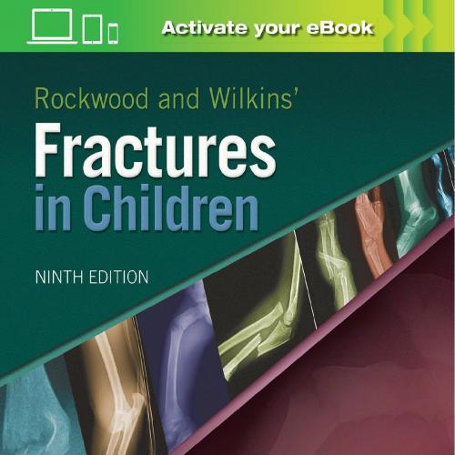 Rockwood and Wilkins Fractures in Children 9th Edition