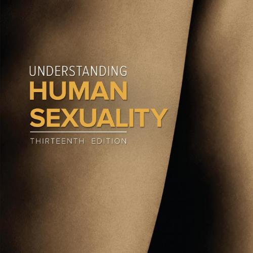 Understanding Human Sexuality 13th Edition