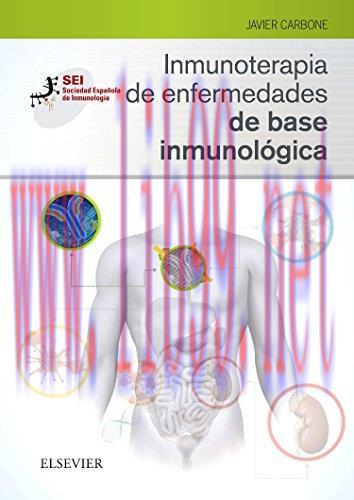 [AME]Inmunoterapia de enfermedades de base inmunol&oacute;gica: Sociedad Espa&ntilde;ola de Inmunolog&iacute;a (Span...