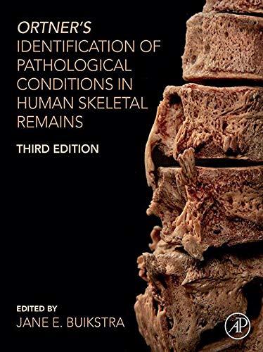 Ortner&rsquo;s Identification of Pathological Conditions in Human Skeletal Remains 3rd Edition