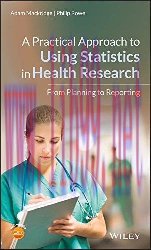 [AME]A Practical Approach to Using Statistics in Health Research: From_ Planning to Reporting