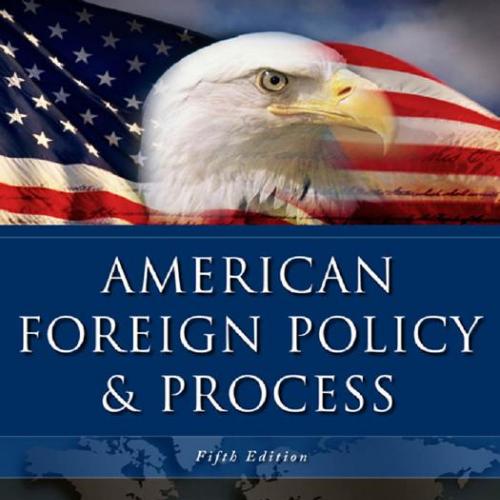 American Foreign Policy and Process 5th Edition