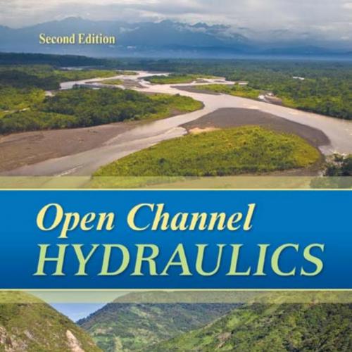 Open Channel Hydraulics 2nd Edition by Sturm, Terry W