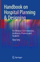 [PDF]Handbook on Hospital Planning & Designing: For Medical Administrators, Architects, Planner...