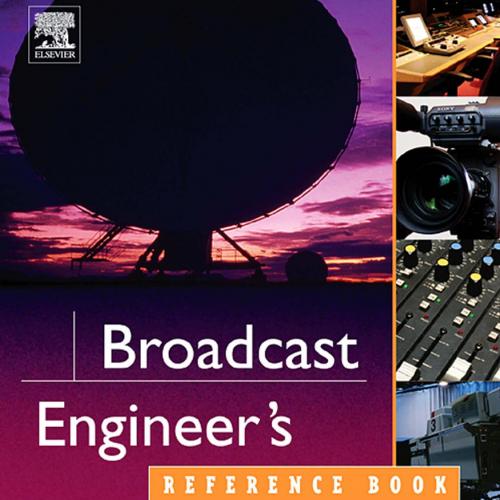 Broadcast Engineer's Reference Book