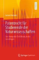 [PDF]Patentrecht f&uuml;r Studierende der Naturwissenschaften: Eine kompakte Einf&uuml;hrung in die Grund...