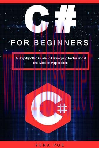 [FOX-Ebook]C# for Beginners: A Step-by-Step Guide to Developing Professional and Modern Applica...