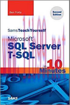Microsoft SQL Server T-SQL in 10 Minutes, Sams Teach Yourself 2nd Edition,