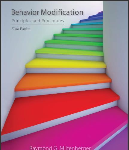 (Test Bank)Behavior Modification Principles and Procedures , 6th Edition by Raymond G. Miltenbe...