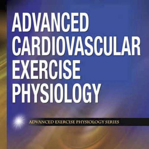 Advanced Cardiovascular Exercise Physiology - Denise L. Smith