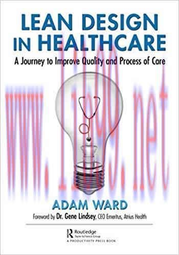 (PDF)Lean Design in Healthcare: A Journey to Improve Quality and Process of Care 1st Edition