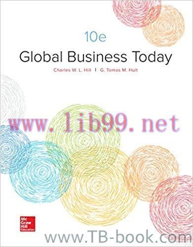 Global Business Today 10th Edition by Charles W. L. Hill 答案