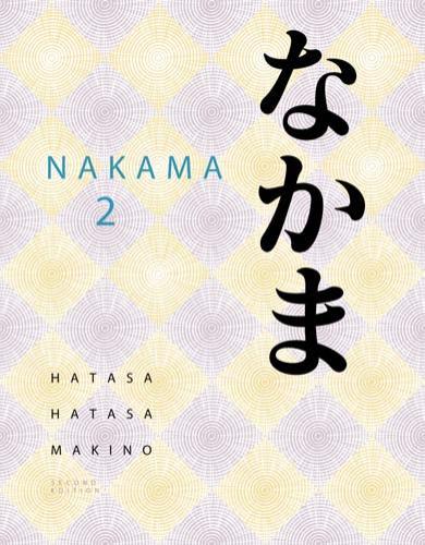 NAKAMA 2_ intermediate Japanese_ Communication, Culture, Context, Second Edition - Yukiko Abe H...