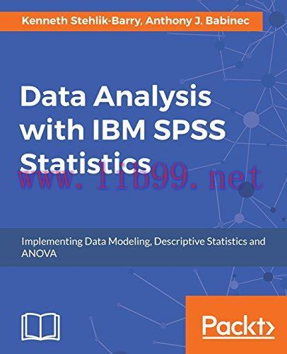 [FOX-Ebook]Data Analysis with IBM SPSS Statistics: Implementing Data Modeling, Descriptive Stat...