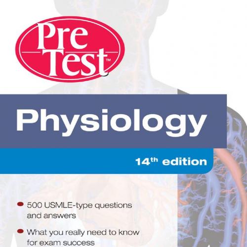 Physiology PreTest Self-Assessment and Review, 14th Edition
