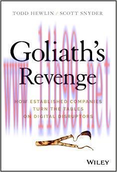 Goliath&rsquo;s Revenge: How Established Companies Turn the Tables on Digital Disruptors 1st Edition,