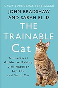 (PDF)The Trainable Cat A Practical Guide to Making Life Happier for You and Your Cat