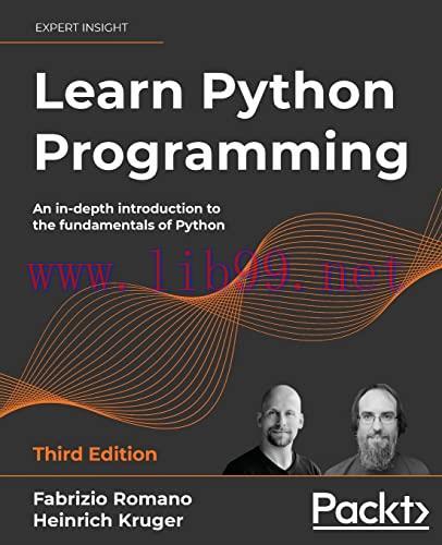 [FOX-Ebook]Learn Python Programming: An in-depth introduction to the fundamentals of Python, 3r...