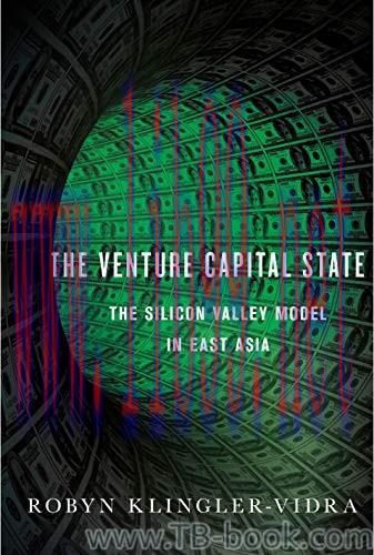 The Venture Capital State: The Silicon Valley Model in East Asia by Robyn Klingler-Vidra 课本