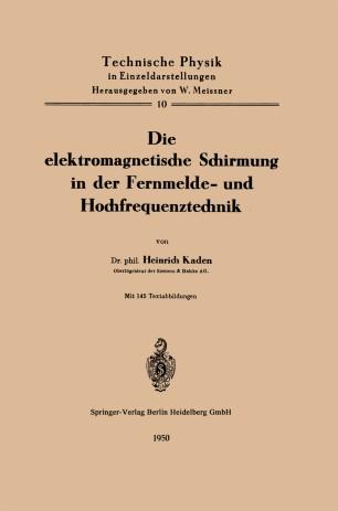 Die elektromagnetische Schirmung in der Fernmelde- und Hochfrequenztechnik