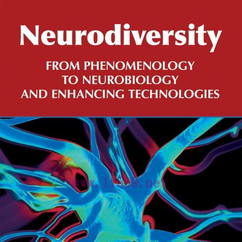 [AME]Neurodiversity: From_ Phenomenology to Neurobiology and Enhancing Technologies (EPUB)