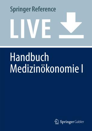 Handbuch Medizin&ouml;konomie I
