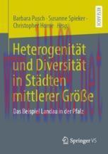 [PDF]Heterogenit&auml;t und Diversit&auml;t in St&auml;dten mittlerer Gr&ouml;&szlig;e: Das Beispiel Landau in der Pfalz