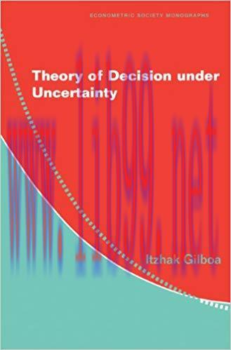 Theory of Decision under Uncertainty (Econometric Society Monographs Book 45) 1st Edition,