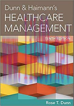 Dunn & Haimann’s Healthcare Management, Tenth Edition (AUPHA/HAP Book) None Edition,