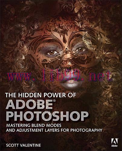 [FOX-Ebook]The Hidden Power of Adobe Photoshop: Mastering Blend Modes and Adjustment Layers for...
