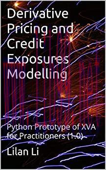 (PDF)Derivative Pricing and Credit Exposures Modelling: Python Prototype of XVA for Practitione...
