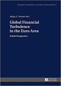 (PDF)Global Financial Turbulence in the Euro Area Polish Perspective (Studies in Politics, Secu...