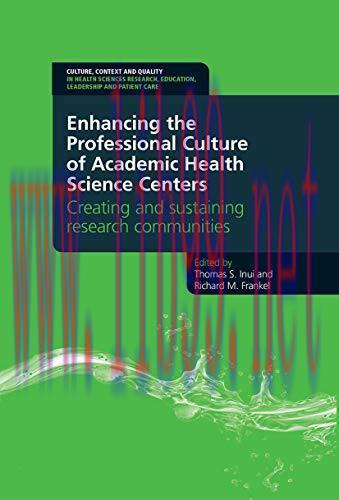 [AME]Enhancing the Professional Culture of Academic Health Science Centers: Creating and Sustai...