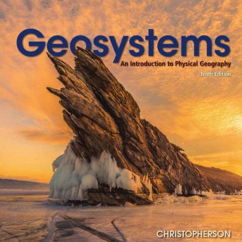 Geosystems An Introduction to Physical Geography 10th