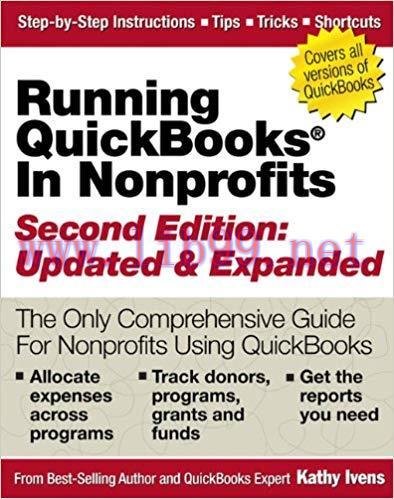 Running QuickBooks in Nonprofits: The Only Comprehensive Guide for Nonprofits Using QuickBooks ...